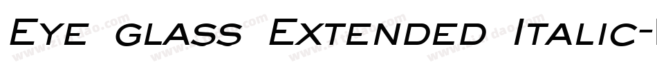 Eye glass Extended Italic字体转换